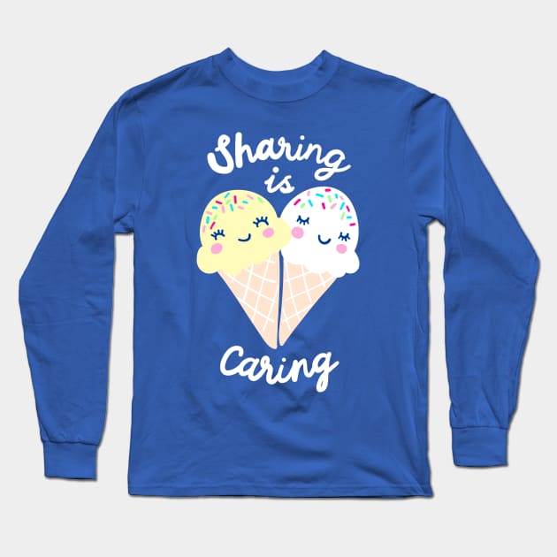 Sharing is Caring Long Sleeve T-Shirt by machmigo